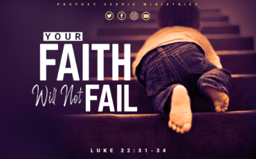 YOUR FAITH WILL NOT FAIL!