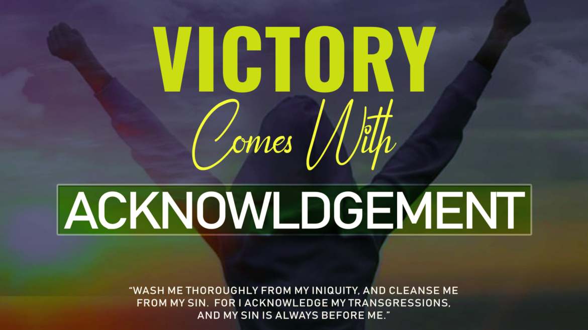 VICTORY COMES WITH ACKNOWLEDGEMENT!