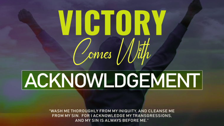 VICTORY COMES WITH ACKNOWLEDGEMENT!